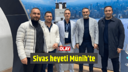 Sivas heyeti Münih’te