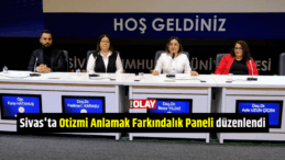 Sivas’ta Otizmi Anlamak Farkındalık Paneli düzenlendi