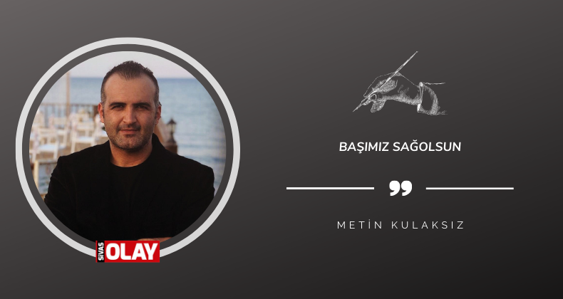 Başımız Sağolsun