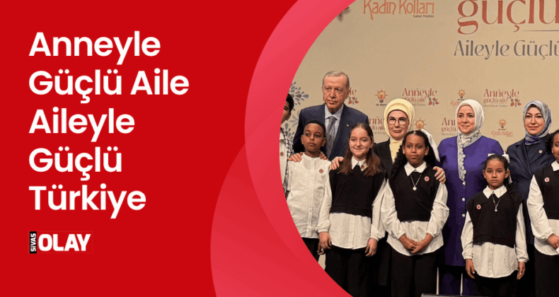 Anneyle Güçlü Aile, Aileyle Güçlü Türkiye