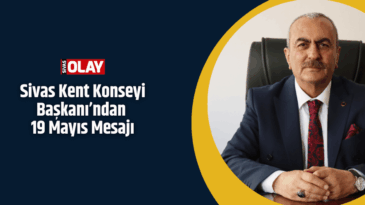 Kent Konseyi Başkanı’ndan 19 Mayıs Mesajı