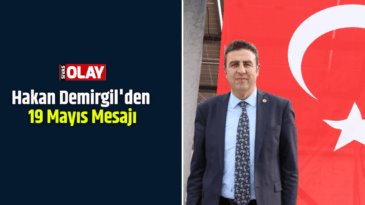 Hakan Demirgil’den 19 Mayıs Mesajı