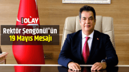 Rektör Şengönül’ün 19 Mayıs Mesajı