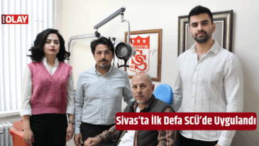 Sivas’ta İlk Defa SCÜ’de Uygulandı