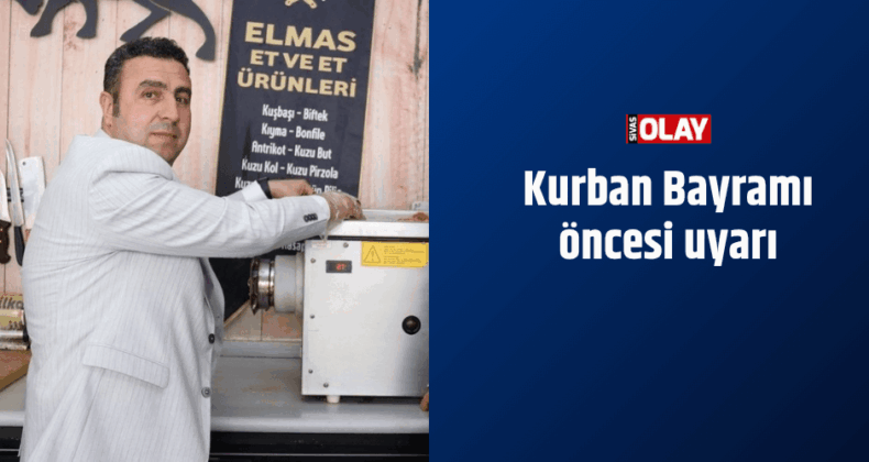 Kurban Bayramı öncesi uyarı