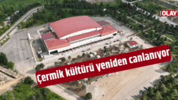 Çermik kültürü yeniden canlanıyor