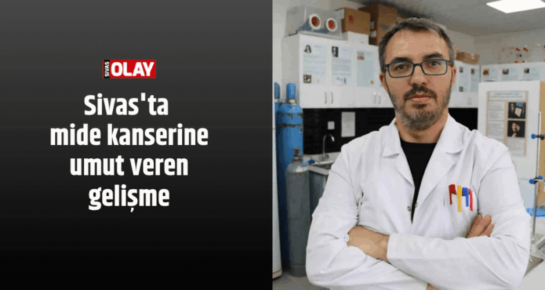 Sivas’ta mide kanserine umut veren gelişme