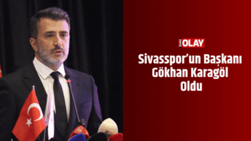 Sivasspor’un Başkanı Gökhan Karagöl Oldu