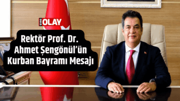 Rektör Prof. Dr. Ahmet Şengönül’ün Kurban Bayramı Mesajı