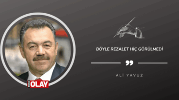 Böyle rezalet hiç görülmedi