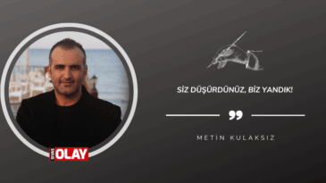 Siz düşürdünüz, biz yandık!