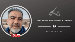 Vefa sezonunda vefasızlık olmasın