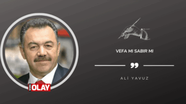 Vefa mı sabır mı