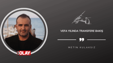 Vefa yılında transfere bakış