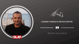 Canımız yanmaya devam ediyor