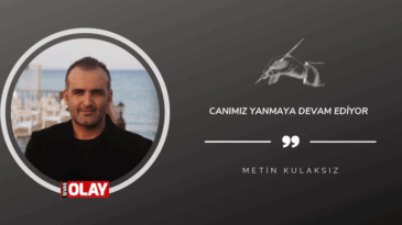 Canımız yanmaya devam ediyor