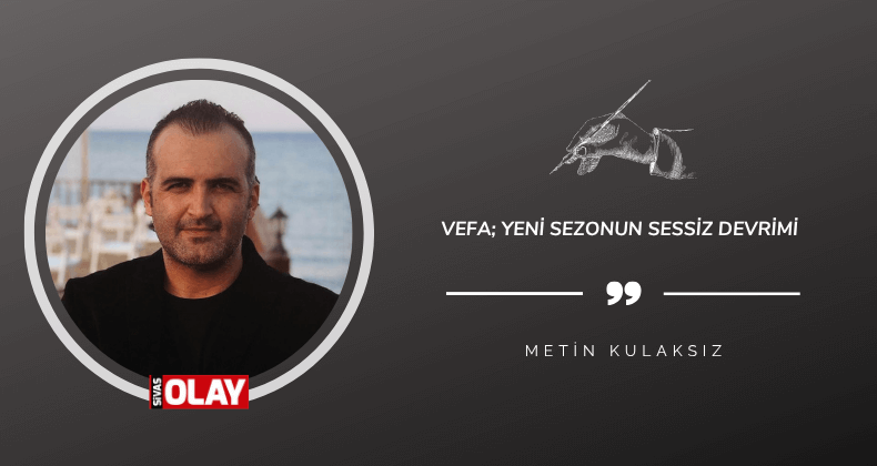 VEFA; Yeni Sezonun Sessiz Devrimi