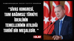 “Kongre’ye ev sahipliği yapan Sivaslılar’ı en kalbî duygularla selamlıyorum.”