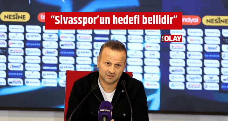 Osman Zeki Korkmaz: Sivasspor’un hedefi bellidir