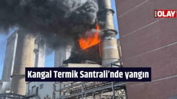 Kangal Termik Santrali’nde yangın!