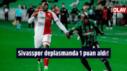 Sivasspor deplasmanda 1 puan aldı!