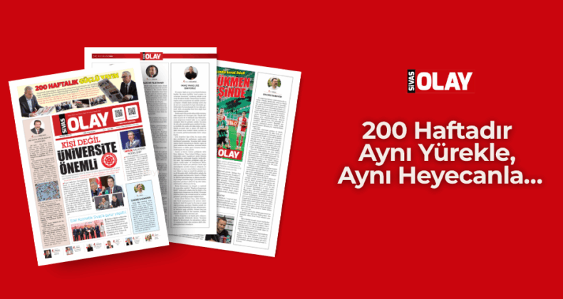 200 Haftadır Aynı Yürekle, Aynı Heyecanla…