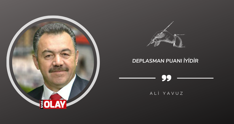 Deplasman puanı iyidir