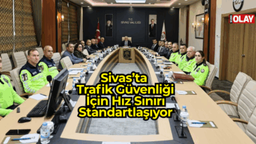 Sivas’ta Trafik Güvenliği İçin Hız Sınırı Standartlaşıyor