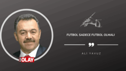 Futbol sadece futbol olmalı