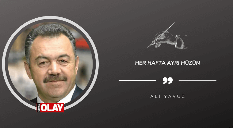 Her hafta ayrı hüzün