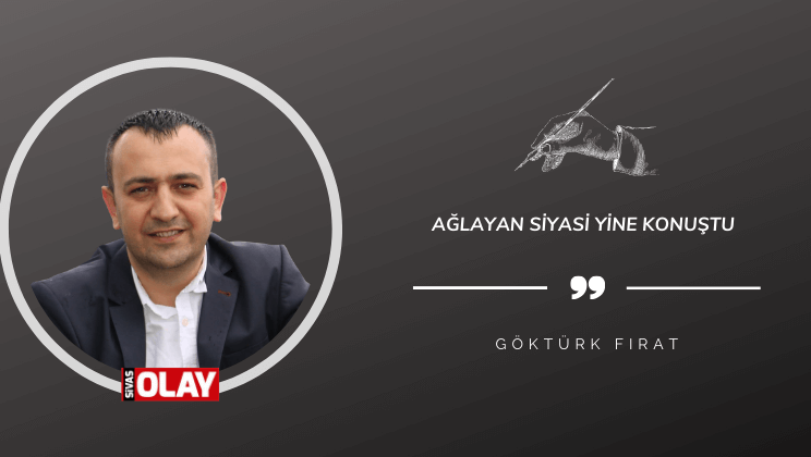 Ağlayan siyasi yine konuştu