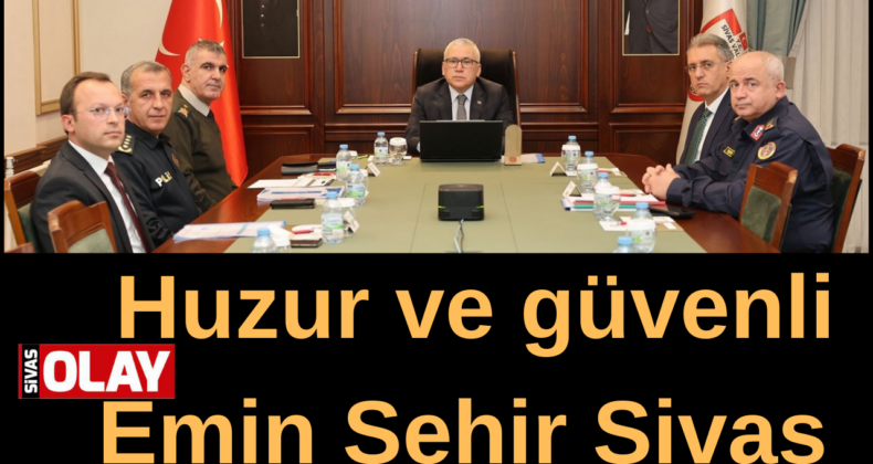 Vali Dr. Şimşek “Huzur için sıfır tolerans”
