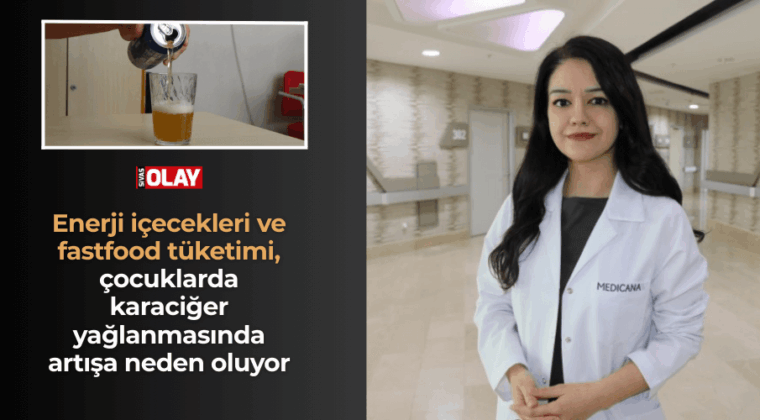 Enerji içecekleri ve fastfood tüketimi, çocuklarda karaciğer yağlanmasında artışa neden oluyor