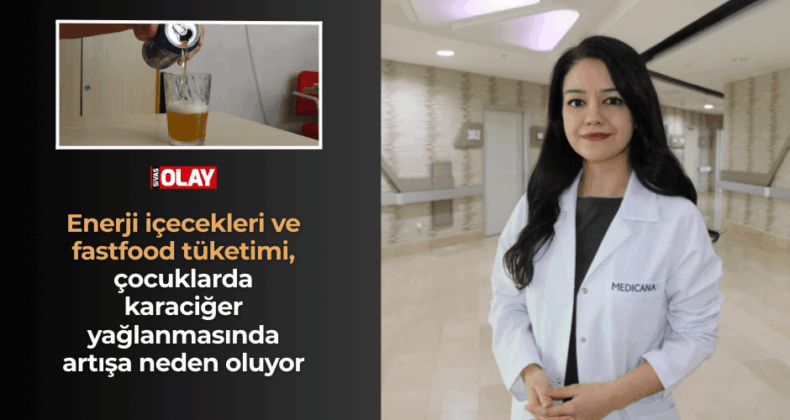 Enerji içecekleri ve fastfood tüketimi, çocuklarda karaciğer yağlanmasında artışa neden oluyor