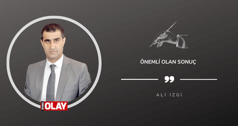 Önemli Olan Sonuç