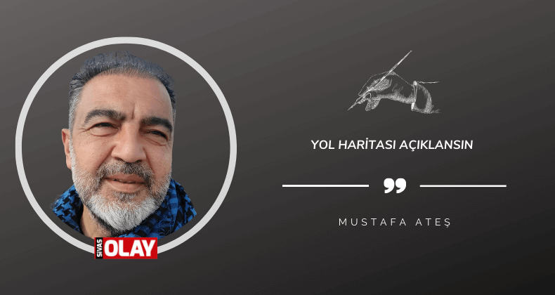 Yol haritası açıklansın