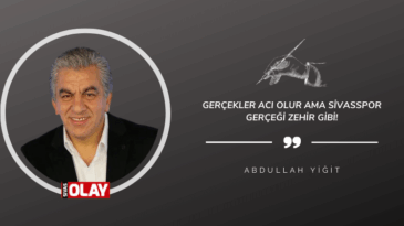 Gerçekler acı olur ama Sivasspor gerçeği zehir gibi!