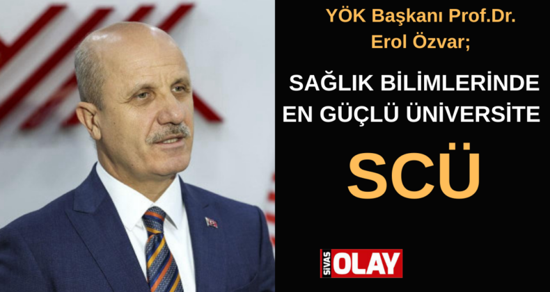 “SCÜ 52 yıllık birikimiyle bu sorumluluğu başarıyla taşımakta”