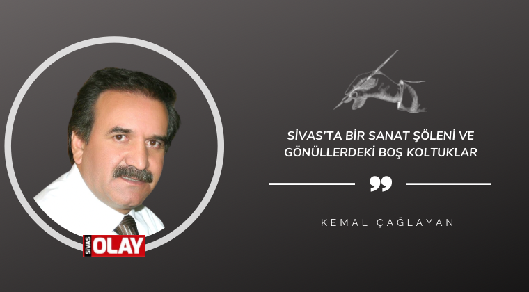 Sivas’ta Bir Sanat Şöleni ve Gönüllerdeki Boş Koltuklar