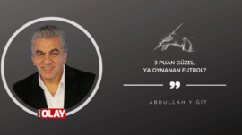 3 puan güzel, ya oynanan futbol?