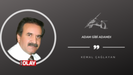Adam gibi adamdı