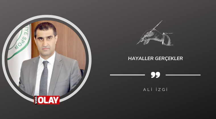 Hayaller gerçekler