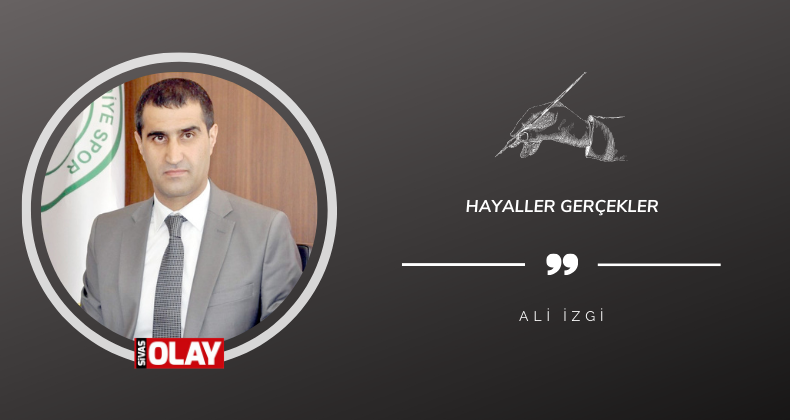 Hayaller gerçekler