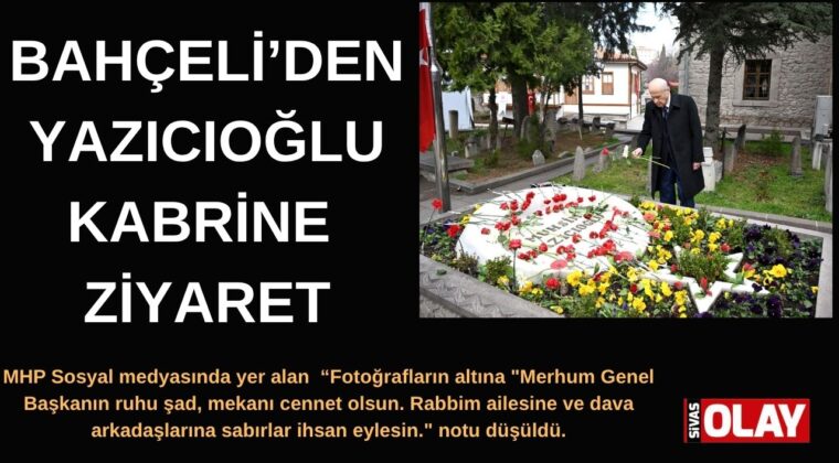Bahçeli, Muhsin Yazıcıoğlu’nun kabrine kırmızı ve beyaz karanfiller bıraktı.