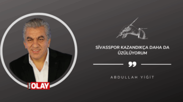 Sivasspor kazandıkça daha da üzülüyorum