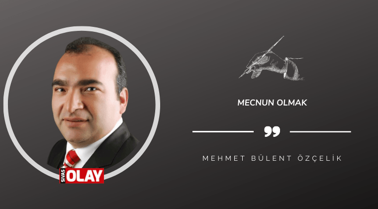 Mecnun Olmak