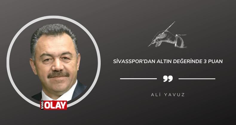 Sivasspor’dan altın değerinde 3 puan