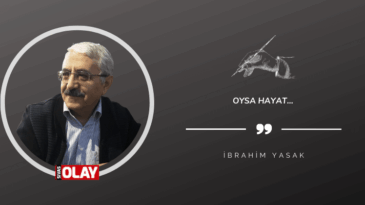 Oysa Hayat…