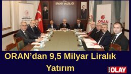 ORAN Sivas’ta toplandı