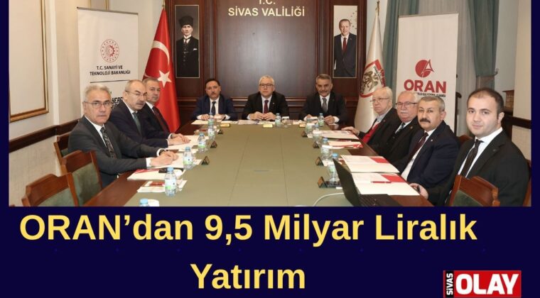 ORAN Sivas’ta toplandı